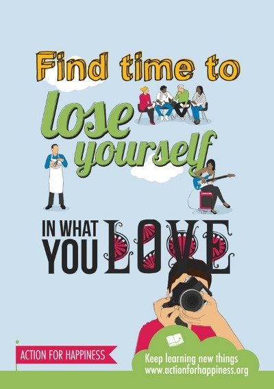 find time to lose yourself in what you LOVE